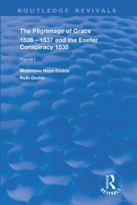 Bokomslag för "The Pilgrimage of Grace, 1536-1537, and, The Exeter Conspiracy, 1538"