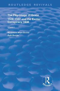 Bokomslag för "The Pilgrimage of Grace, 1526-1537, and The Exeter Conspiracy, 1538"