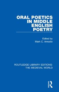 Bokomslag för "Oral Poetics in Middle English Poetry"
