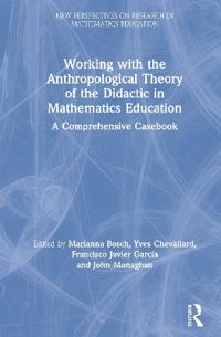 Bokomslag för "Working with the Anthropological Theory of the Didactic in Mathematics Education"