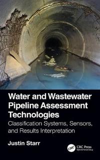 Bokomslag för "Water and Wastewater Pipeline Assessment Technologies"