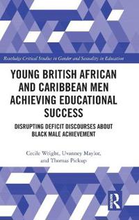 Bokomslag for "Young British African and Caribbean Men Achieving Educational Success"