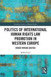 Bokomslag för "Politics of International Human Rights Law Promotion in Western Europe"