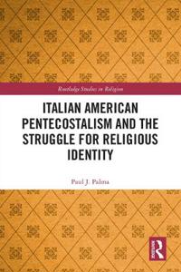 Bokomslag för "Italian American Pentecostalism and the Struggle for Religious Identity"