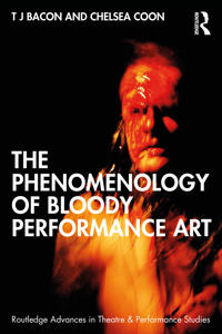Bokomslag för "The Phenomenology of Blood in Performance Art"