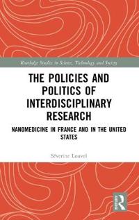 The Policies and Politics of Interdisciplinary Research