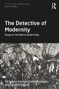 Bokomslag för "The Detective of Modernity"