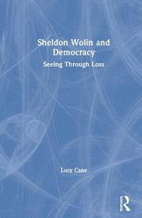 Sheldon Wolin and Democracy