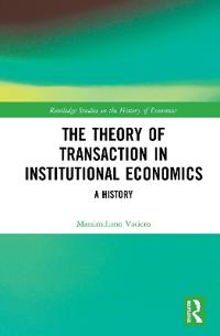 Bokomslag för "The Theory of Transaction in Institutional Economics"