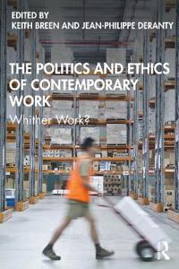 Bokomslag för "The Politics and Ethics of Contemporary Work"