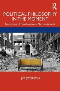 Bokomslag för "Political Philosophy In the Moment"