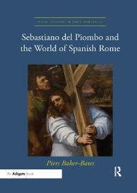 Kirjan kansi "Sebastiano del Piombo and the World of Spanish Rome"