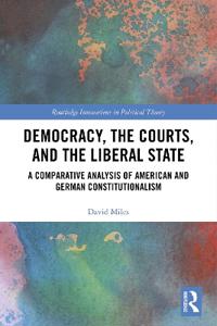 Bokomslag för "Democracy, the Courts, and the Liberal State"