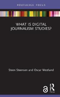 Bokomslag för "What is Digital Journalism Studies?"