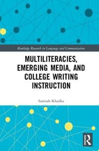 Bokomslag för "Multiliteracies, Emerging Media, and College Writing Instruction"