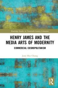 Kirjan kansi "Henry James and the Media Arts of Modernity"