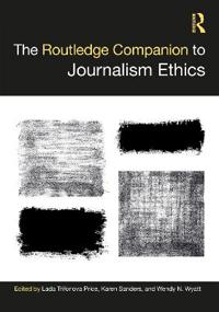 Bokomslag för "The Routledge Companion to Journalism Ethics"