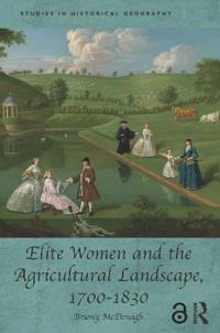 Bokomslag för "Elite Women and the Agricultural Landscape, 1700–1830"