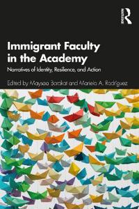 Bokomslag för "Immigrant Faculty in the Academy"