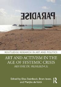 Bokomslag for "Art and Activism in the Age of Systemic Crisis"