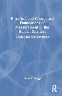 Bokomslag för "Historical and Conceptual Foundations of Measurement in the Human Sciences"