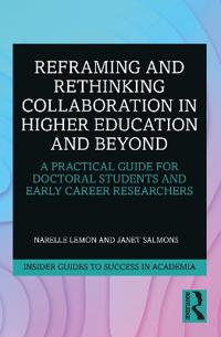 Reframing and Rethinking Collaboration in Higher Education and Beyond