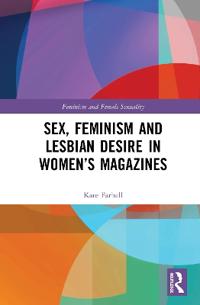 Bokomslag för "Sex, Feminism and Lesbian Desire in Women’s Magazines"