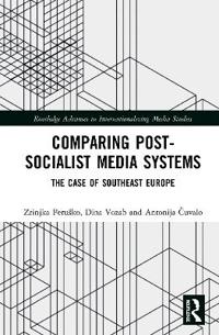 Bokomslag för "Comparing Post-Socialist Media Systems"