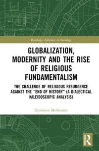 Bokomslag för "Globalization, Modernity and the Rise of Religious Fundamentalism"