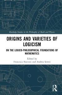 Bokomslag för "Origins and Varieties of Logicism"