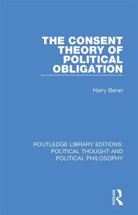 Bokomslag för "The Consent Theory of Political Obligation"