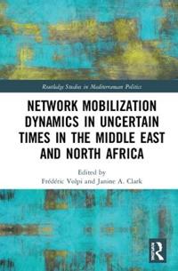Bokomslag for "Network Mobilization Dynamics in Uncertain Times in the Middle East and North Africa"