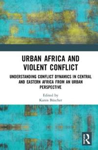 Bokomslag för "Urban Africa and Violent Conflict"