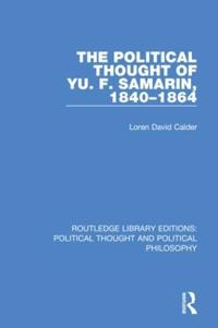 Kirjan kansi "The Political Thought of Yu. F. Samarin, 1840-1864"
