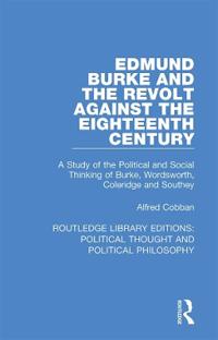 Bokomslag för "Edmund Burke and the Revolt Against the Eighteenth Century"