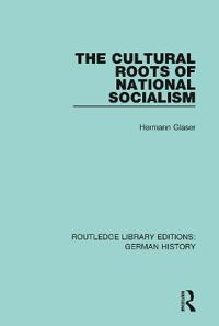 The Cultural Roots of National Socialism