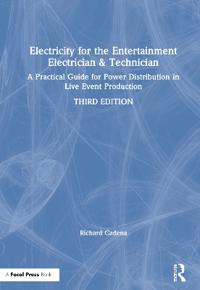 Electricity for the Entertainment Electrician & Technician