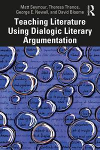 Bokomslag för "Teaching Literature Using Dialogic Literary Argumentation"