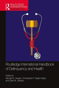 Bokomslag för "Routledge International Handbook of Delinquency and Health"