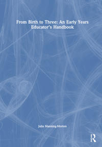 Bokomslag för "From Birth to Three: An Early Years Educator’s Handbook"