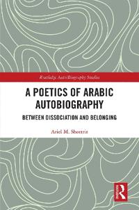 A Poetics of Arabic Autobiography
