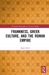 Bokomslag för "Frankness, Greek Culture, and the Roman Empire"