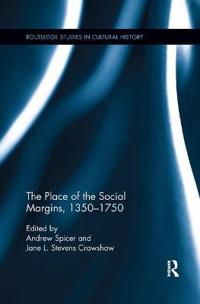Bokomslag för "The Place of the Social Margins, 1350-1750"