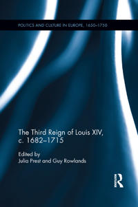 Bokomslag för "The Third Reign of Louis XIV, c.1682-1715"