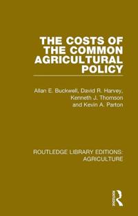 Bokomslag för "The Costs of the Common Agricultural Policy"