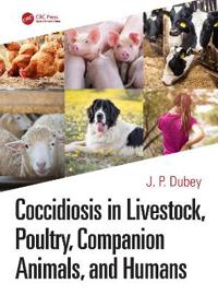 Bokomslag för "Coccidiosis in Livestock, Poultry, Companion Animals, and Humans"