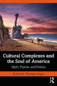 Bokomslag för "Cultural Complexes and the Soul of America"