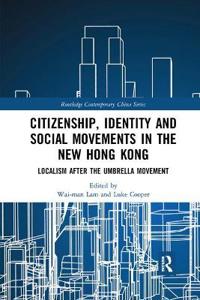 Bokomslag for "Citizenship, Identity and Social Movements in the New Hong Kong"