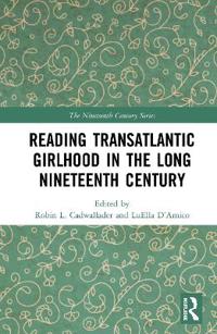 Reading Transatlantic Girlhood in the Long Nineteenth Century