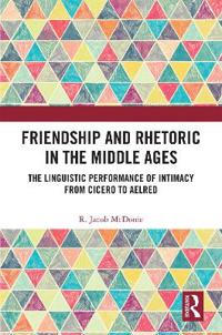 Friendship and Rhetoric in the Middle Ages